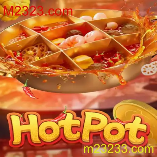 Descubra o Mundo de Hotpot: Um Jogo Emocionante e Cativante